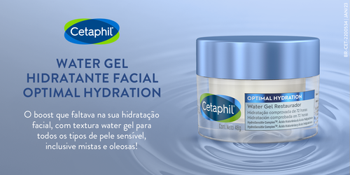 À esquerda, logo de Cetaphil e texto que informa “Water Gel Hidratante Facial Optimal Hydration. O boost que faltava na sua hidratação facial, com textura water gel para todos os tipos de pele sensível, inclusive mistas e oleosas!”. À direita, embalagem do produto Water Gel Cetaphil Optimal Hydration.